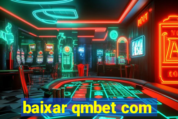 baixar qmbet com